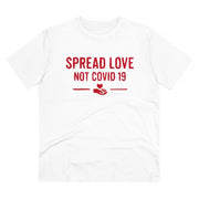 Men's PC Cotton Spread Love Not Covid 19 Printed T Shirt (Color: White, Thread Count: 180GSM)