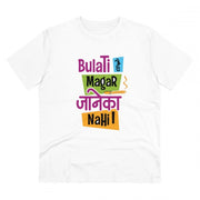 Men's PC Cotton Bulati Hai Magar Jane Ka Nahi Printed T Shirt (Color: White, Thread Count: 180GSM)