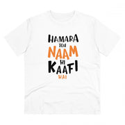 Men's PC Cotton Hamara To Name Hi Kaafi Hai Printed T Shirt (Color: White, Thread Count: 180GSM)